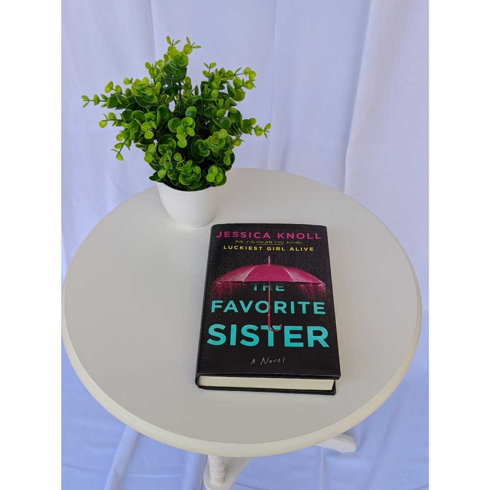 The Favorite Sister by Jessica Knoll (Hardback)